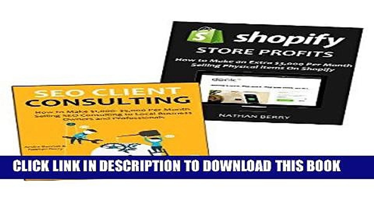 [PDF] BUSINESS PROFITS - 2016: CLIENT SEO   SHOPIFY E-COMMERCE (2 in 1 bundle) Popular Online