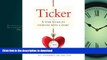 Buy books  Ticker: A User Guide For Everyone With A Heart online for ipad