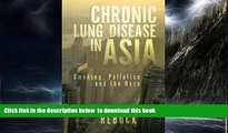 GET PDFbooks  Chronic Lung Disease in Asia: Smoking, Pollution and the Haze [DOWNLOAD] ONLINE