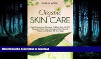 Read books  Organic Skin Care: Heal Eczema and Eliminate Problem Skin with DIY Organic Skin Care