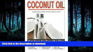liberty book  Coconut Oil: Easy Homemade Solutions for Beautiful, Healthy Skin using Nature s