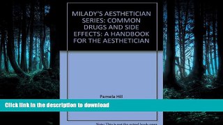 Read book  MILADY S AESTHETICIAN SERIES: COMMON DRUGS AND SIDE EFFECTS: A HANDBOOK FOR THE
