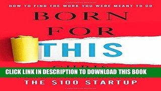 [PDF] Born for This: How to Find the Work You Were Meant to Do Full Online