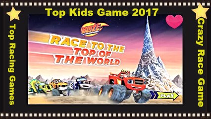 Top Games 4 kids - Blaze and The Monster Machines Games - Blaze Race to the Top of the World 2017