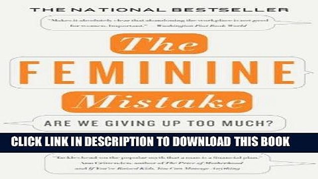 [PDF] The Feminine Mistake: Are We Giving Up Too Much? Full Collection
