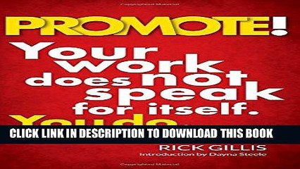 [PDF] PROMOTE!: Your work does not speak for itself. You do. Popular Online