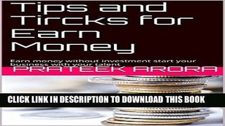[PDF] Tips and Tircks for Earn Money: Earn money without investment start your business with your