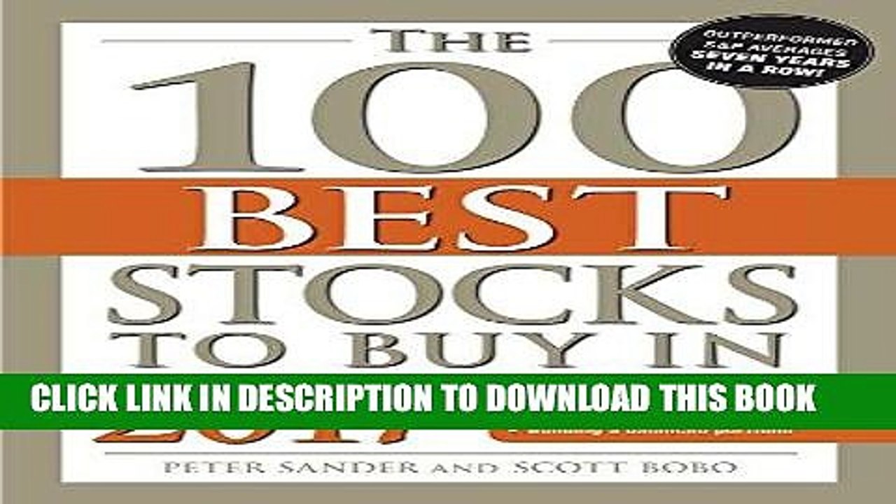 [PDF] The 100 Best Stocks to Buy in 2017 Full Collection