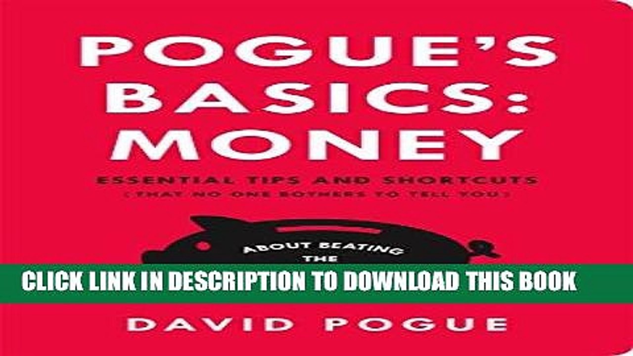 [PDF] Pogue s Basics: Money: Essential Tips and Shortcuts (That No One Bothers to Tell You) About