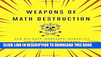 [PDF] Weapons of Math Destruction: How Big Data Increases Inequality and Threatens Democracy