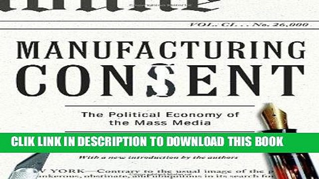 [PDF] Manufacturing Consent: The Political Economy of the Mass Media Full Collection
