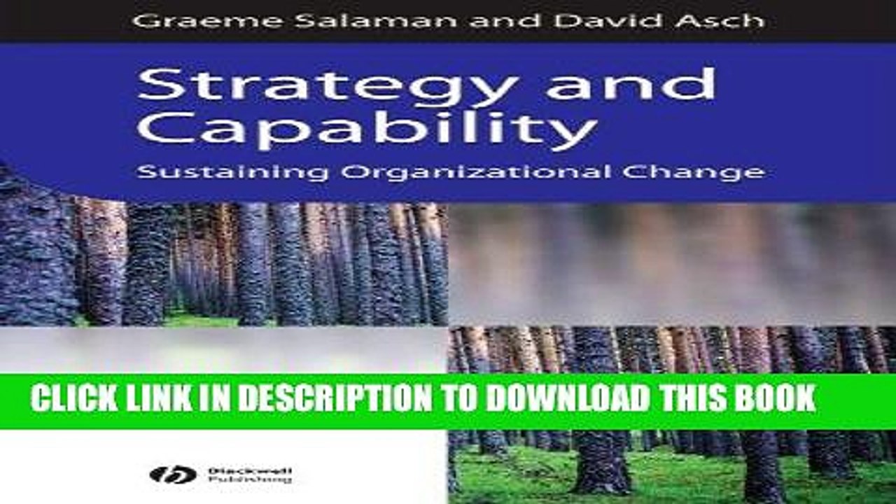 [PDF] Strategy and Capability: Sustaining Organizational Change (Management, Organizations and