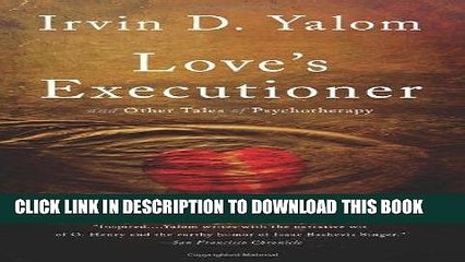 [PDF] Love s Executioner:   Other Tales of Psychotherapy Popular Collection