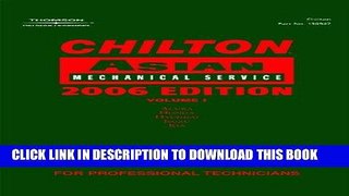 Read Now Chilton 2006 Asian Volume I Mechanical Service Manual (Chilton Mechanical Manuals)