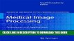 Best Seller Medical Image Processing: Techniques and Applications (Biological and Medical Physics,