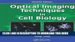Best Seller Optical Imaging Techniques in Cell Biology, Second Edition Free Read