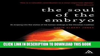 Best Seller The Soul of the Embryo: An Enquiry into the Status of the Human Embryo in the