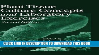 Ebook Plant Tissue Culture Concepts and Laboratory Exercises, Second Edition Free Read