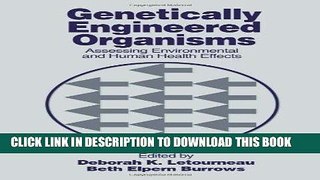 Ebook Genetically Engineered Organisms: Assessing Environmental and Human Health Effects Free Read