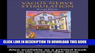 Best Seller Vagus Nerve Stimulation, Second Edition Free Read