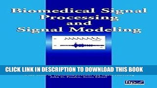 Best Seller Biomedical Signal Processing and Signal Modeling Free Read