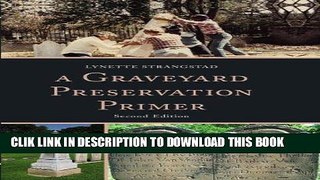 Best Seller A Graveyard Preservation Primer (American Association for State and Local History)