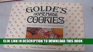 Best Seller Golde s homemade cookies: A treasured collection of timeless recipes Free Read
