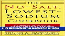 Best Seller The No-Salt, Lowest-Sodium Cookbook: Hundreds of Favorite Recipes Created to Combat