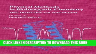 Read Now Physical Methods in Bioinorganic Chemistry: Spectroscopy and Magnetism Download Online