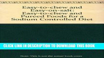 Best Seller Easy-To-Chew and Easy-On-Salt Easy-To-Chew and Pureed Foods for a Sodium-Controlled