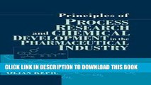 Read Now Principles of Process Research and Chemical Development in the Pharmaceutical Industry