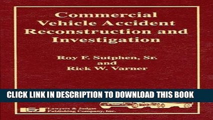 Best Seller Commercial Vehicle Accident Reconstruction and Investigation Free Read