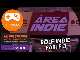 Rôle pela área Indie: Parte 3 [BGS 2015] - TecMundo Games