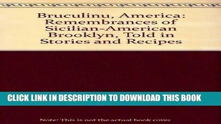 Best Seller Bruculinu, America: Remembrances of Sicilian-American Brooklyn, Told in Stories and