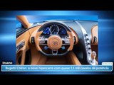 Bugatti Chiron: o novo hipercarro com quase 1,5 mil cavalos de potência