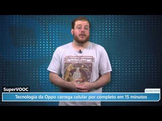 SuperVOOC: tecnologia da Oppo carrega celular por completo em 15 minutos
