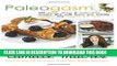 Best Seller Paleogasm: 150 Grain, Dairy and Sugar-free Recipes That Will Leave You Totally