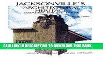 Best Seller Jacksonvilleâ€™s Architectural Heritage (Jacksonville Historic Landmarks Comm) Free