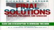 Best Seller Final Solutions: Biology, Prejudice, and Genocide Free Download