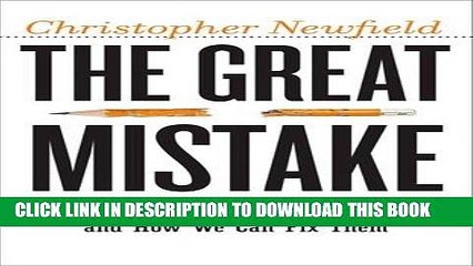 [PDF] FREE The Great Mistake: How We Wrecked Public Universities and How We Can Fix Them (Critical