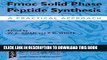 Read Now Fmoc Solid Phase Peptide Synthesis: A Practical Approach (Practical Approach Series)