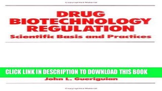 Ebook Drug Biotechnology Regulation: Scientific Basis and Practices (Biotechnology and