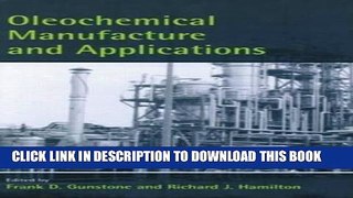 Best Seller Oleochemical Manufacture and Applications (Sheffield Chemistry and Technology of Oils