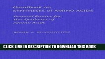 Read Now Handbook on Syntheses of Amino Acids: General Routes to Amino Acids (An American Chemical
