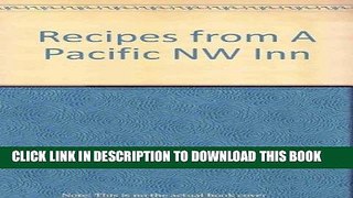 Ebook Recipes from a Pacific Northwest Inn Free Read