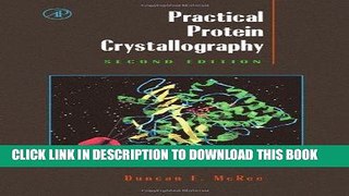 Best Seller Practical Protein Crystallography, Second Edition Free Read