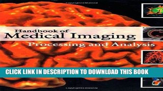 Ebook Handbook of Medical Imaging: Processing and Analysis Management (Biomedical Engineering)
