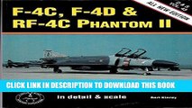 Read Now F-4C, F-4D   RF-4C Phantom II (Detail   Scale, Vol. 43) PDF Book