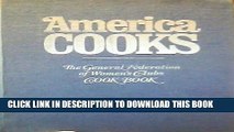 Best Seller America Cooks: The  General Federation of Women s Clubs Cook Book Free Download