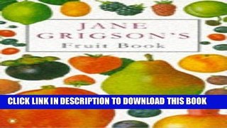 Best Seller Jane Grigsons Fruit Book (Cookery Library) Free Read